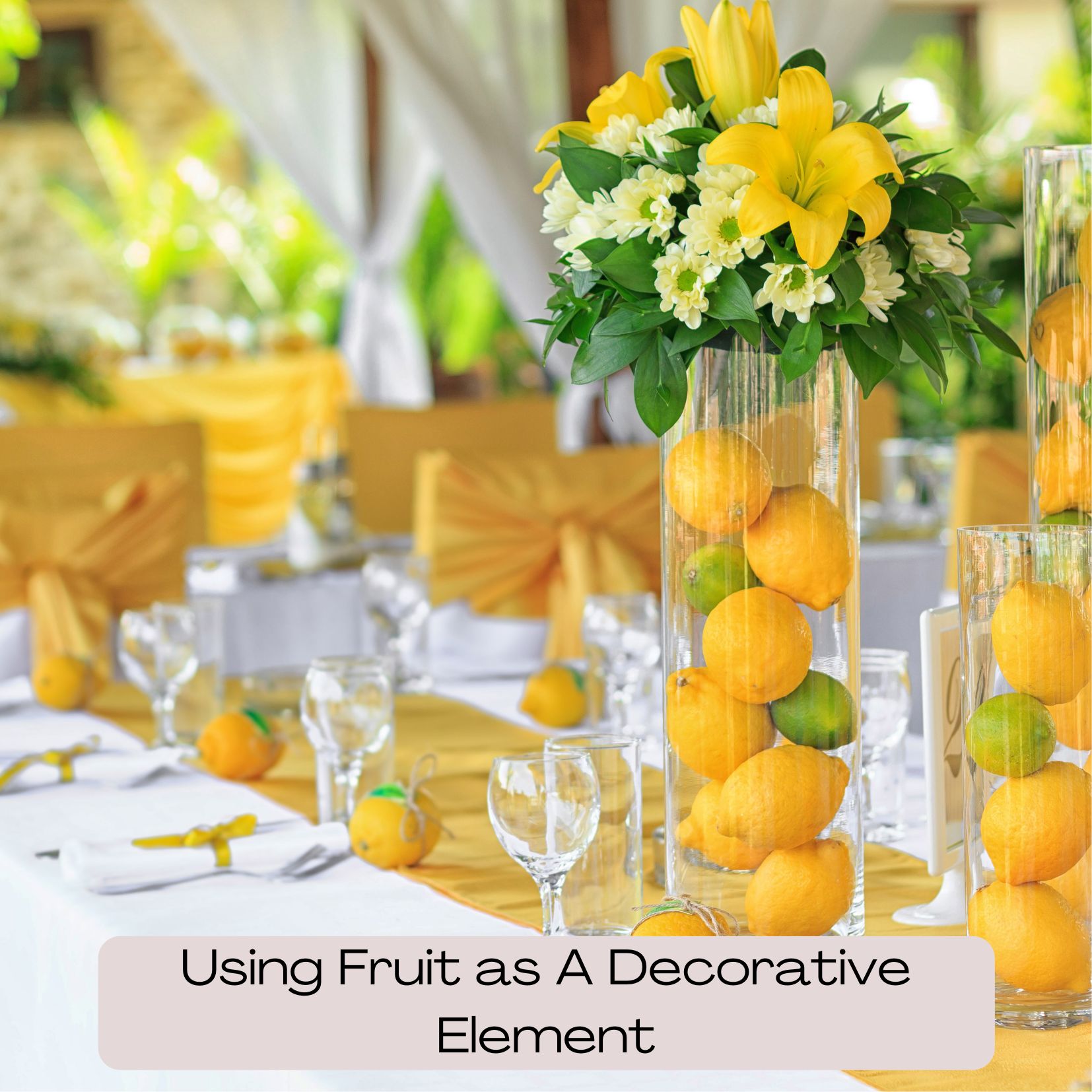 Using Fruit as a Decorative Element - Cheap Wedding Decorations